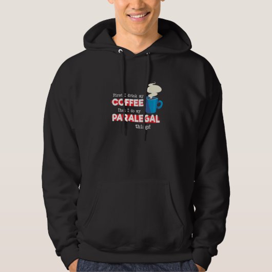 Paralegal and Coffee Appreciation Saying Hoodie (Vorderseite)