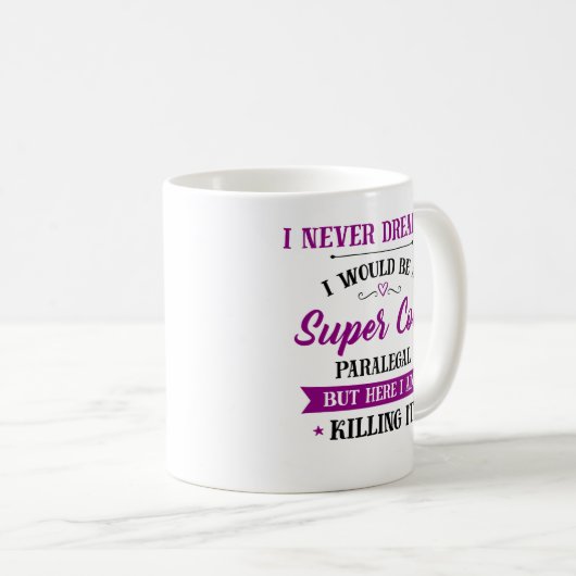 Paralegal Dream Job Killing It Kaffeetasse (VorderseiteRechts)