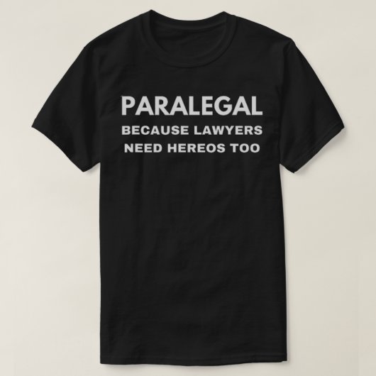 Paralegal, weil Anwälte Helden brauchen T-Shirt (Design vorne)