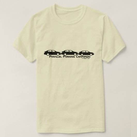 Parallel Parking Champion - Ein MisterP-Shirt T-Shirt (Design vorne)