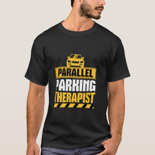 Parallel-Parking-Therapeut Lustige Fahrschule T-Shirt (Vorderseite)