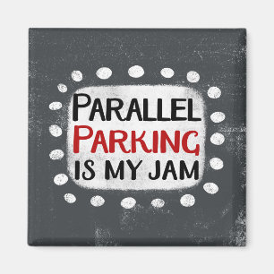 Paralleles Parken ist mein Jam Kühlschrank Magnet