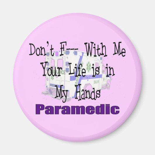 Paramedic "Don't F— With me" Magnet (Vorne)