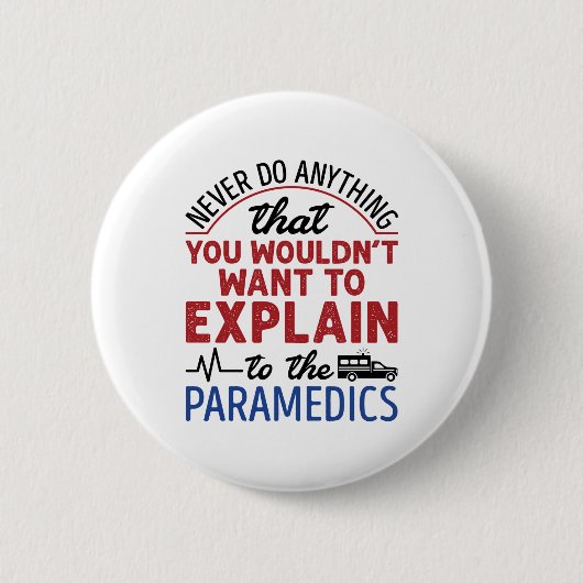 Paramedic EMT EMS Funny erklären Paramedics Button (Vorderseite)
