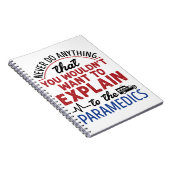 Paramedic EMT EMS Funny erklären Paramedics Notizblock (Rechte Seite)