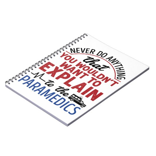 Paramedic EMT EMS Funny erklären Paramedics Notizblock (Linke Seite)