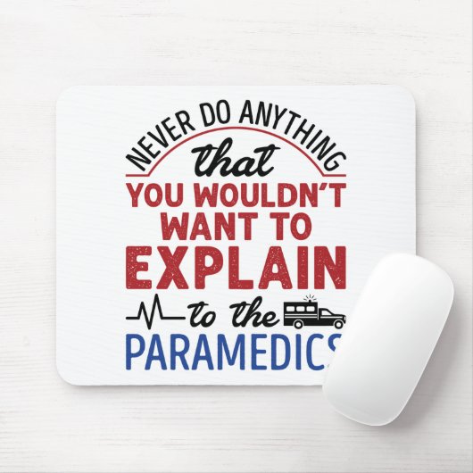 Paramedic EMT EMS Funny erklärt Paramedics Mousepad (Mit Mouse)
