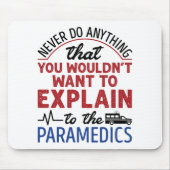 Paramedic EMT EMS Funny erklärt Paramedics Mousepad (Vorne)