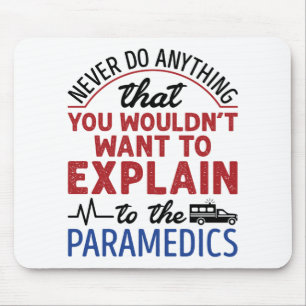 Paramedic EMT EMS Funny erklärt Paramedics Mousepad
