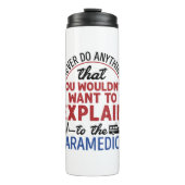 Paramedic EMT EMS Funny erklärt Paramedics Thermosbecher (Vorderseite)