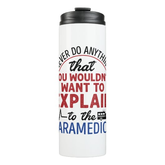 Paramedic EMT EMS Funny erklärt Paramedics Thermosbecher (Vorderseite)