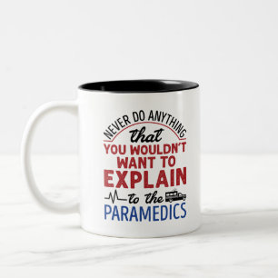 Paramedic EMT EMS Funny erklärt Paramedics Zweifarbige Tasse