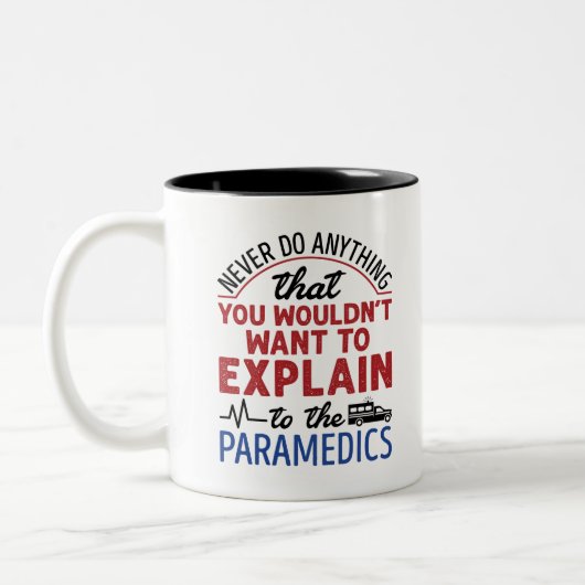 Paramedic EMT EMS Funny erklärt Paramedics Zweifarbige Tasse (Links)