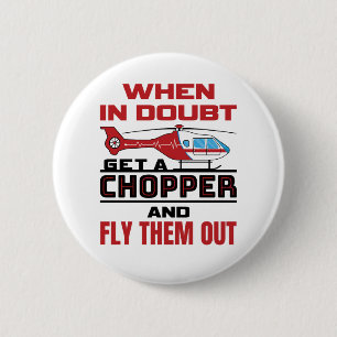 Paramedic-Flug, wenn im Zweifel Chopper holen Button