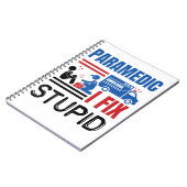 Paramedic I Fix Stupid Funny EMT Notizblock (Linke Seite)