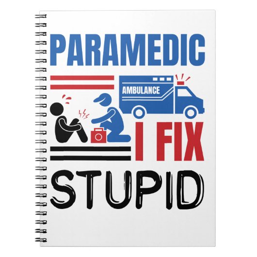 Paramedic I Fix Stupid Funny EMT Notizblock (Vorderseite)