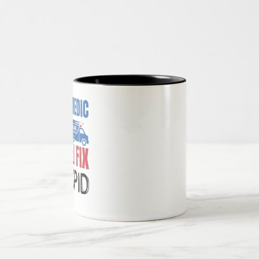 Paramedic I Fix Stupid Funny EMT Zweifarbige Tasse (Mittel)