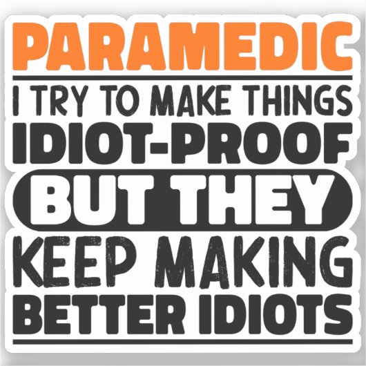 Paramedic Ich versuche, Dinge zu machen Lustige Sp Aufkleber (Vorderseite)