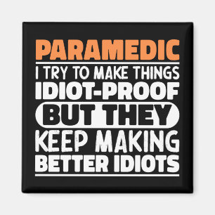 Paramedic Ich versuche, Dinge zu machen Lustige Sp Magnet