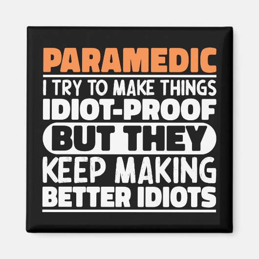 Paramedic Ich versuche, Dinge zu machen Lustige Sp Magnet (Vorne)