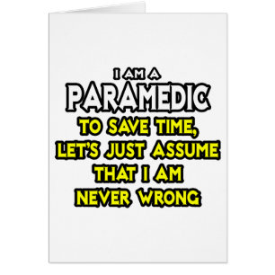 Paramedic...Nehmen Sie an, ich habe nie Unrecht