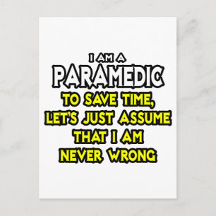 Paramedic...Nehmen Sie an, ich habe nie Unrecht Postkarte
