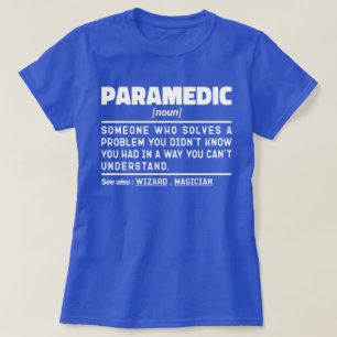 Paramedic Noun paramedical Employee Spaß Quote T-Shirt