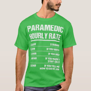 Paramedic Stundensatz Funny Geburtstagsgeschenk T-Shirt