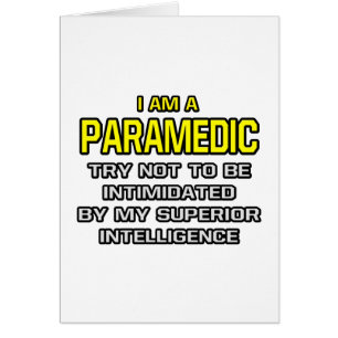 Paramedic... Superior Intelligence