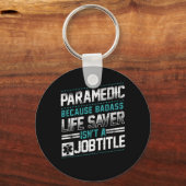 Paramedic, weil Badass Life Saver ist Schlüsselanhänger (Vorderseite)
