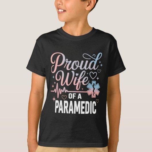 Paramedic Wife Proud Wife Of An Paramedic T-Shirt (Vorderseite)