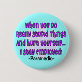 Paramedische STUPID-DINGE gefährden sich selbst Button (Vorderseite)