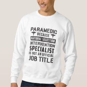 Paramedizin weil natürliche Auswahl Ambulanz EMT Sweatshirt