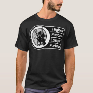 Paramotor Higher schneller länger härter T-Shirt