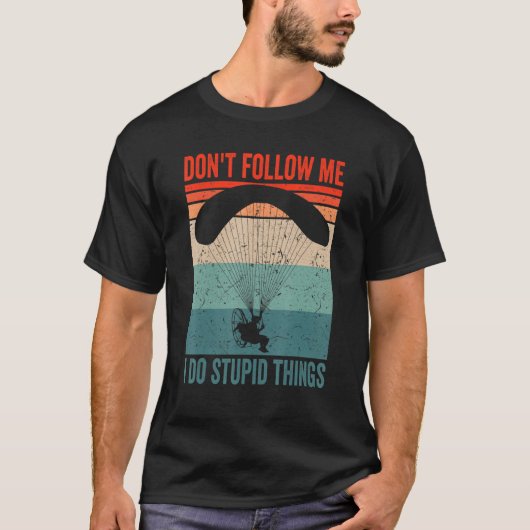Paramotor Pilot don't follow me Paramotoring T-Shirt (Vorderseite)
