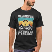 Paramotor Pilot wie ein normaler Papa Paramotoring T-Shirt (Vorderseite)