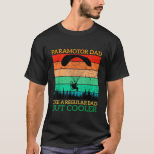 Paramotor Vater Paramotor Powered Paraglider T-Shirt