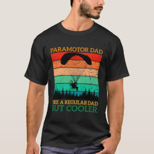 Paramotor Vater Paramotor Powered Paraglider T-Shirt