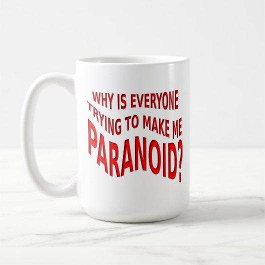 Paranoid Funny Mug Kaffeetasse (Links)