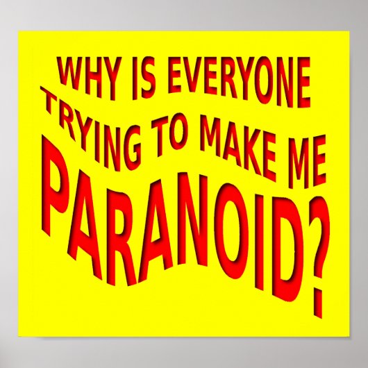Paranoid Funny Poster Sign (Vorne)