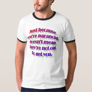paranoid T-Shirt