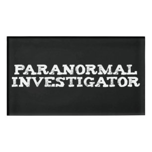 Paranormal Investigator Geisterjagd Namenschild