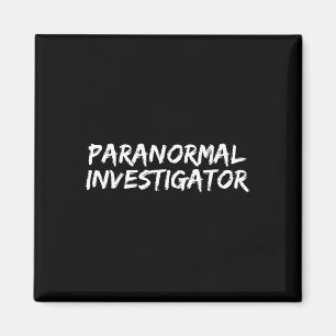 Paranormal Investigator Ghost Junting EVP Hallowee Magnet
