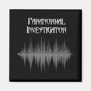 Paranormal Investigator Soundwave Magnet