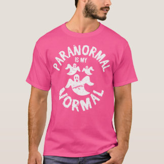 Paranormal ist mein normaler, sonnendurchfluteter  T-Shirt