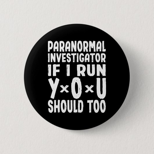 Paranormaler Ermittler, wenn ich sie führe, sollte Button (Vorderseite)