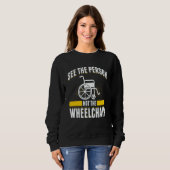 Paraplegic For Wheelchair User Handicapped People Sweatshirt (Vorne ganz)