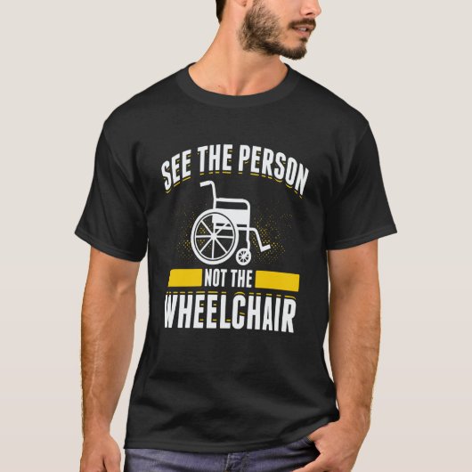 Paraplegic For Wheelchair User Handicapped People T-Shirt (Vorderseite)