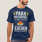 Paraprofessional Cooler Teacher Assistenz Geschenk T-Shirt (Vorderseite)