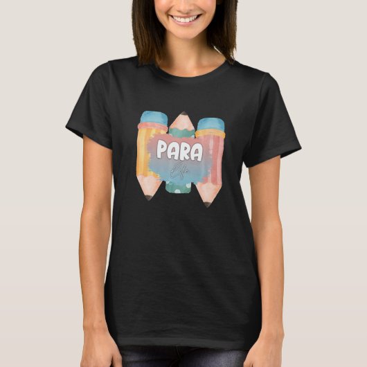 Paraprofessional Para Life Crayon Rainbow Back To T-Shirt (Vorderseite)